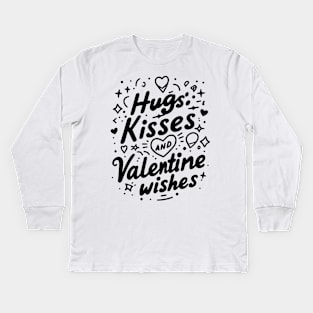 Hugs Kisses Valentine Wishes Kids Long Sleeve T-Shirt